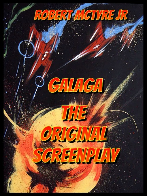 Title details for Galaga by Robert McTyre Jr - Available